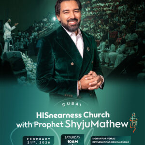 HISnearness Dubai with Prophet Shyju Mathew